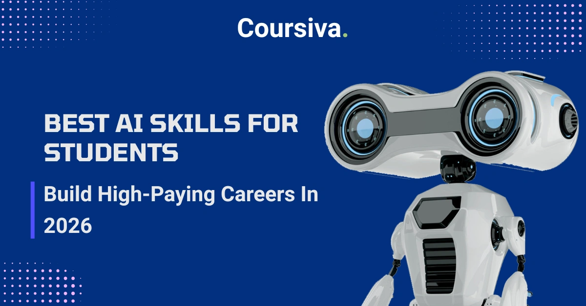 Best AI Skills for Students in 2026 to Build High-Paying Careers- Best AI Skills for Students