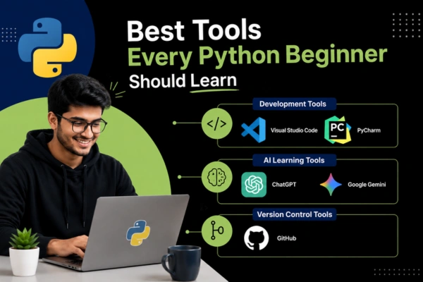 Best Tools Every Python Beginner Should Learn